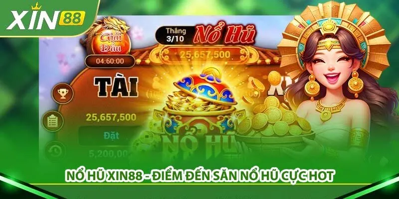 Hack Game Nổ Hũ Xin88 - Hướng Dẫn & Lưu Ý An Toàn 2025 5 Chiến thuật săn jackpot giúp người chơi dễ dàng thắng lớn